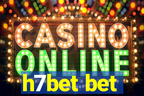 h7bet bet